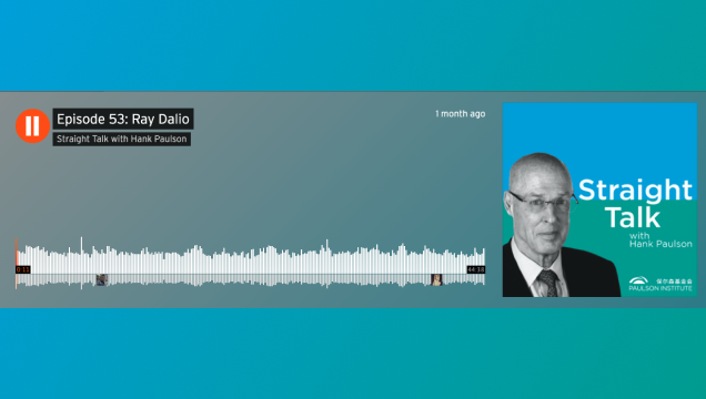 Hank Paulson’s Straight Talk Podcast